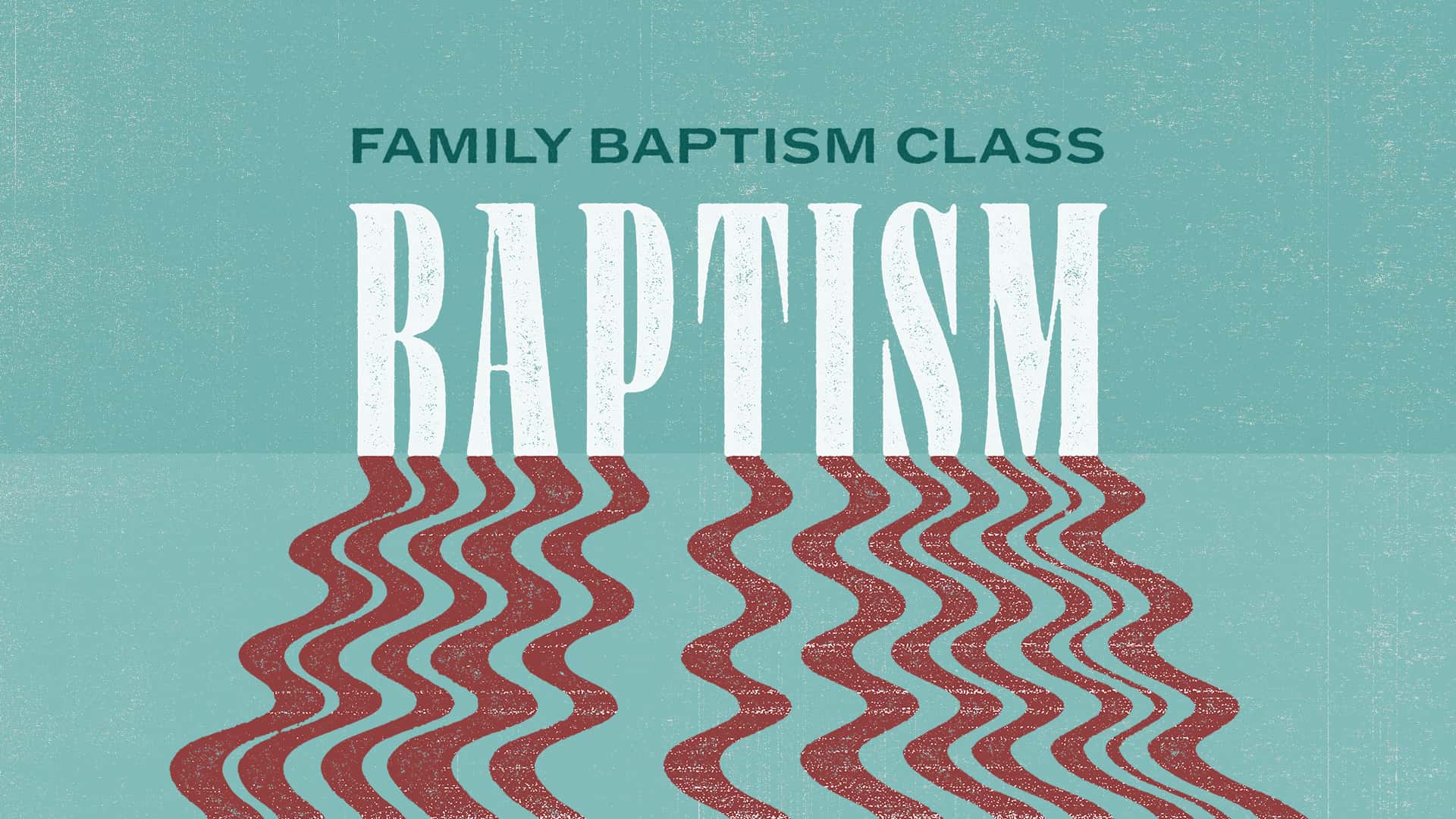 Family Baptism Class
